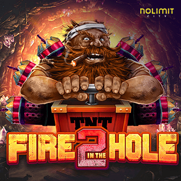 Fire In The Hole 2 - SPONSOR777